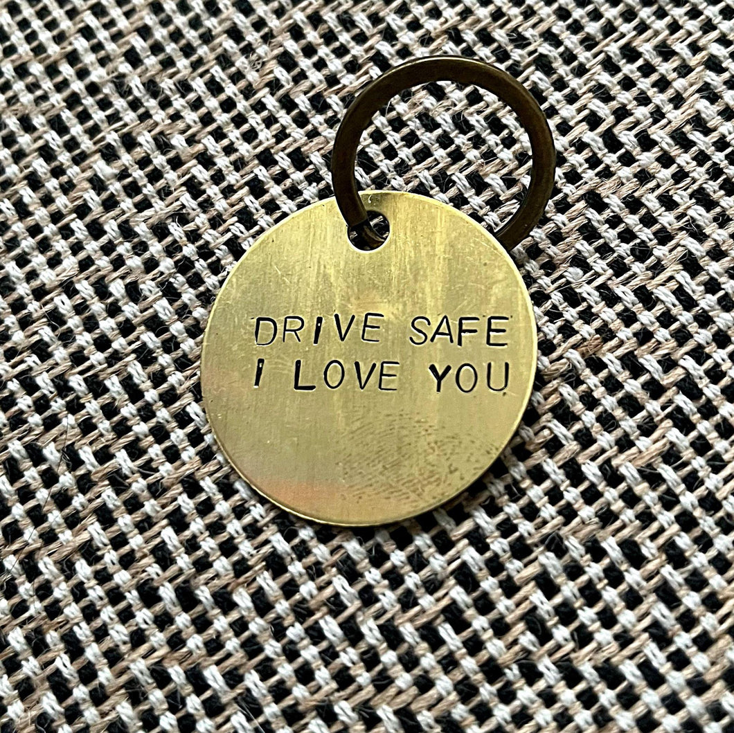 drive safe i love you - keychain