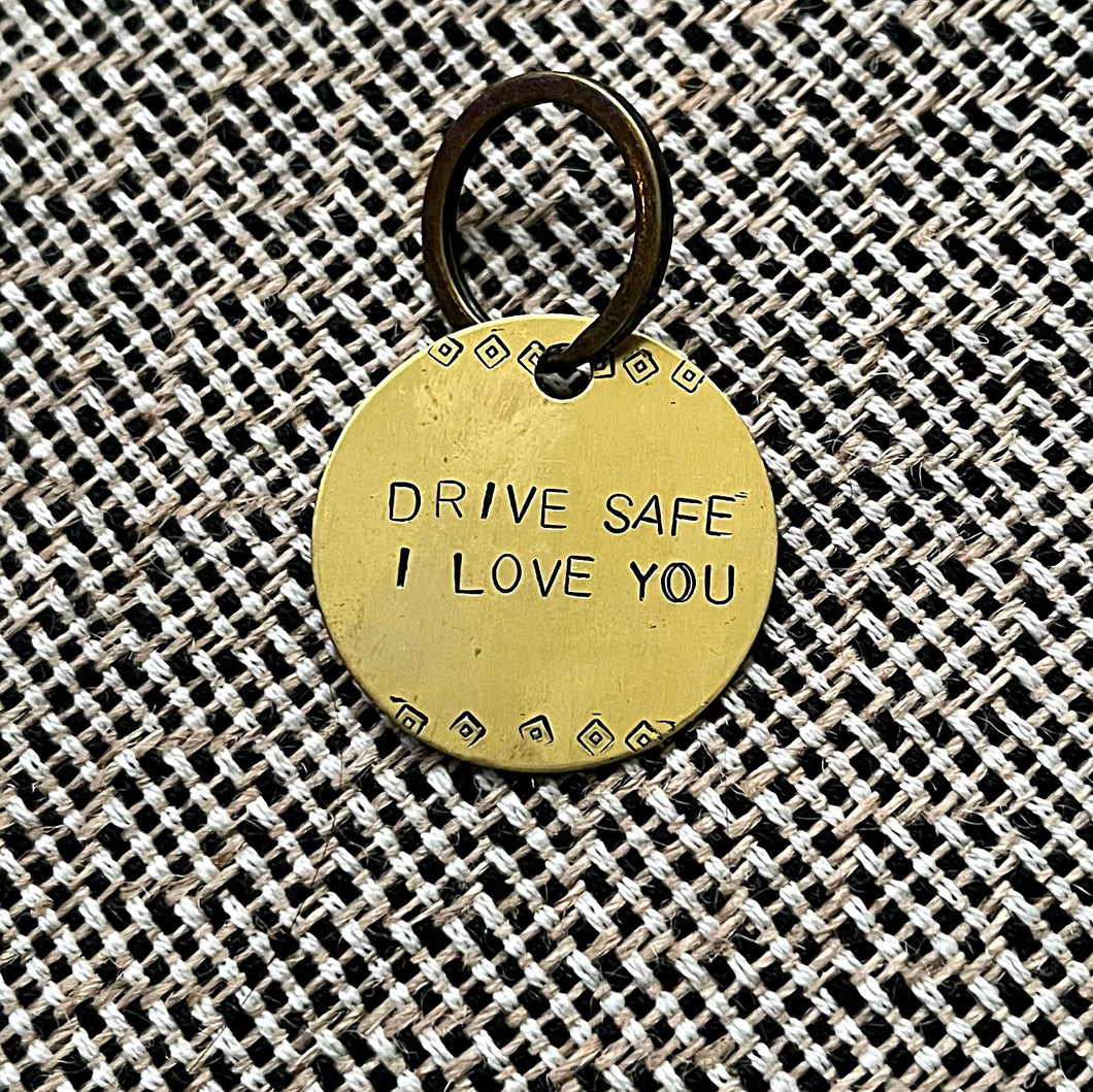 drive safe i love you - keychain