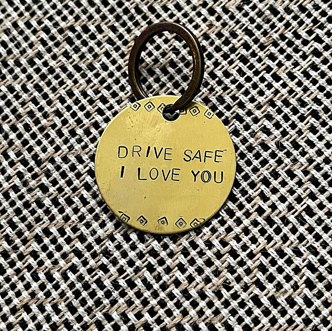 drive safe i love you - keychain